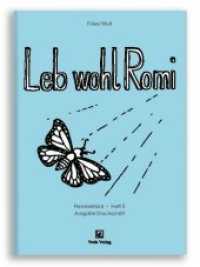 Leb wohl Romi : Ausgabe Druckschrift. Klassenstufe 1 und 2 (Reiselekt&uuml;re H.5) （1. Aufl. 2008. 36 S. zahlr. Zeichn. 29.7 cm）