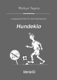 Hundeklo : Klassenstufe 3 bis 6 (Lesegeschichten für die Hosentasche) （1. Aufl. 2011. 24 S. m. Zeichn. 14.8 cm）