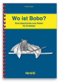 Wo ist Bobo? : Eine Geschichte zum Raten für Erstleser （2015. 53 S. m. Illustr. 29.7 cm）