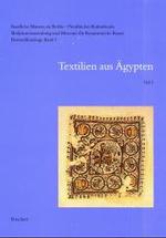 Staatliche Museen Zu Berlin - Preussischer Kulturbesitz. Skulpturensammlung Und Museum Fur Byzantinische Kunst. Bestandskataloge. Band 1 : Textilien Aus Agypten: Teil 1: Textilien Aus Dem Vorbesitz Theodor Graf, Carl Schmidt Und Dem Agyptischen Museu