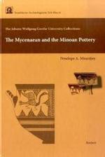 The Johann Wolfgang Von Goethe University Collections. the Mycenaean and the Minoan Pottery