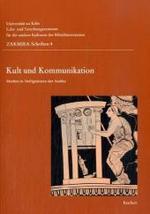 Kult Und Kommunikation : Medien in Heiligtumern Der Antike (Zakmira)