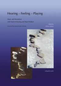 Hearing - Feeling - Playing : Music and Movement with Hard-of-Hearing and Deaf Children. Forew. by Dame E. Glennie (zeitpunkt musik) （2008. 286 p. 23 SW-Abb., 24 Diagr. 24 cm）