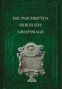 Die Inschriften der Stadt Greifswald (Die deutschen Inschriften 77) （2009. 556 S. sowie Zeichnungen und 2 Kirchengrundrisse. 27 cm）