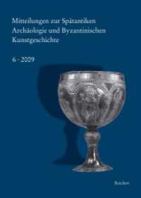 Mitteilungen zur Spätantiken Archäologie und Byzantinischen Kunstgeschichte H.6 (Mitteilungen zur Spätantiken Archäologie und Byzantinischen Kunstgeschichte 6) （2010. 188 S. 124 SW-Abb. 24 cm）
