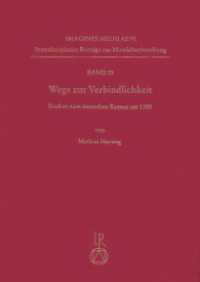 Wege zur Verbindlichkeit : Studien zum deutschen Roman um 1300 (Imagines Medii Aevi. Interdisziplinäre Beiträge zur Mittelalterforschung 25) （2010. 520 S. 240 mm）