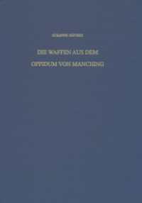 Die Waffen aus dem Oppidum von Manching (Die Ausgrabungen in Manching 17) （2010. 182 S. 62 Tafeln. 31 cm）