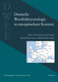 Deutsche Wortfeldetymologie in europäischem Kontext (DWEE). Bd.1 Der Mensch und sein Körper （2012. 416 S. 16 SW-Abb., 27 Tabellen. 24 cm）