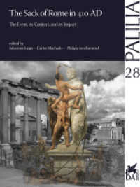 The Sack of Rome in 410 AD : The Event, its Context and its Impact (Palilia 28) （2014. 456 S. 151 SW-Abb. 29 cm）