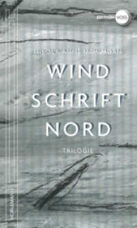 Windschrift Nord : Trilogie. Lesung um Ingeborg-Bachmann-Preis 2013 (Edition Voss) （2014. 232 S. 19 cm）