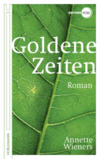 Goldene Zeiten : Roman （2014. 344 S. 19,5 cm）