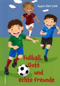Fußball, Gott und echte Freunde （2023. 128 S. 24.5 cm）