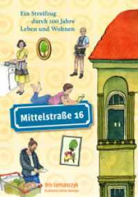 Mittelstraße 16 : Ein Streifzug durch 100 Jahre Leben und Wohnen （2023. 128 S. 249 cm）