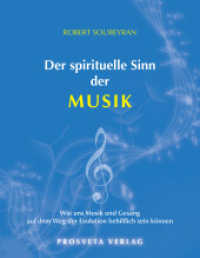 Der spirituelle Sinn der Musik : Wie uns Musik und Gesang auf dem Weg der Evolution behilflich sein können （2023. 176 S. Bilder, Fotos, Diagramme. 22 cm）