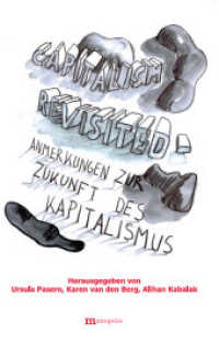 Capitalism revisited : Anmerkungen zur Zukunft des Kapitalismus （2010. 266 S. m. Illustr. v. Christoph Schäfer. 21 cm）