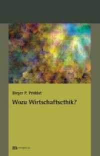 Wozu Wirtschaftsethik? （1., Auflage. 2010. 159 S. 20.8 cm）