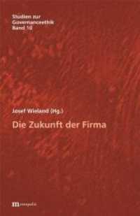 Die Zukunft der Firma (Studien zur Governanceethik 10) （2011. 250 S. 20.8 cm）