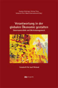 Verantwortung in der globalen Ökonomie gestalten - Governanceethik und Wertemanagement : Festschrift für Josef Wieland （2011. 605 S. 22.5 cm）