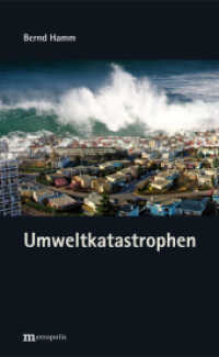 Umweltkatastrophen （2011. 450 S. 10 farbige Abbildungen, umfangreiches Register. 20.8 cm）