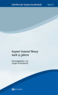 Keynes' General Theory nach 75 Jahren (Schriften der Keynes-Gesellschaft .5) （2011. 270 S. 208 mm）