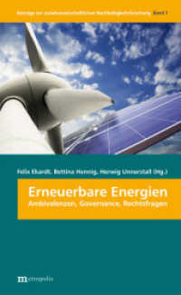Erneuerbare Energien : Ambivalenzen, Governance, Rechtsfragen (Beiträge zur sozialwissenschaftlichen Nachhaltigkeitsforschung 1) （2012. 261 S. 20.8 cm）