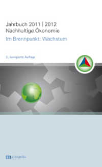 Jahrbuch Nachhaltige Ökonomie : im Brennpunkt "Wachstum" (Jahrbuch Nachhaltige Ökonomie 1) （2., überarb. Aufl. 2013. 422 S. 20.8 cm）