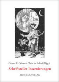 Schriftsteller-Inszenierungen （1., Aufl. 2008. 293 S. 10 Farbfotos, 15 SW-Fotos. 20.5 cm）