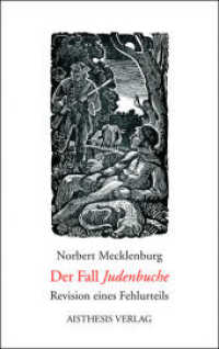 Der Fall Judenbuche : Revision eines Fehlurteils （2008. 128 S. 21 cm）