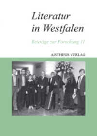 Literatur in Westfalen Bd.11 : Beiträge zur Forschung （2010. 400 S. 235 mm）