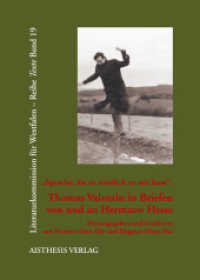 "Sprache, die so tröstlich zu mir kam" : Thomas Valentin in Briefen von und an Hermann Hesse (Veröffentlichungen der Literaturkommission für Westfalen Bd.46) （2011. 210 S. 205 mm）