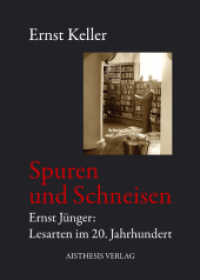 Spuren und Schneisen : Ernst Jünger: Lesarten im 20. Jahrhundert （2011. 628 S. 20.5 cm）