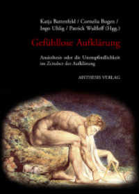 Gefühllose Aufklärung : Anaisthesis oder die Unempfindlichkeit im Zeitalter der Aufklärung （2011. 345 S. 205 mm）