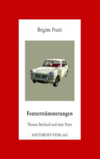 Festzertrümmerungen : Thomas Bernhard und seine Preise (Aisthesis-Essay 34) （1., Erstauflage. 2011. 159 S. 20.5 cm）