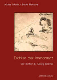 Dichter der Immanenz : Vier Studien zu Georg Büchner （1., Aufl. 2013. 184 S. 20.5 cm）