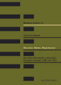 Menschen, Märkte, Möglichkeiten : Der Topos Kleinstadt in deutschen Romanen zwischen 1900 und 1933 (Moderne-Studien Bd.13) （2013. 372 S. 205 mm）