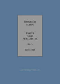 Essays und Publizistik. Bd.3 Essays und Publizistik, 2 Teile : Band 3: November 1918 - 1925 （1., 1 Erstauflage. 2015. 1119 S. 11 Abb. 22 cm）