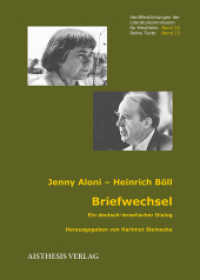 Briefwechsel Jenny Aloni - Heinrich Böll : Ein deutsch-isrealischer Dialog (Veröffentlichungen der Literaturkommission für Westfalen 52) （2013. 252 S. 20.5 cm）