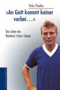 An Gott kommt keiner vorbei... : Das Leben des Reinhard Stan Libuda （1. Auflage 2002. 2002. 240 S. Fotos. 219 mm）