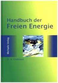 Handbuch der Freien Energie （2. Aufl. 2003. 439 S. m. Abb. 21,5 cm）