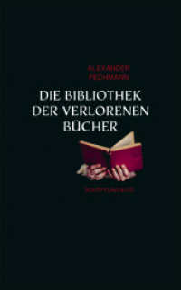 Die Bibliothek der verlorenen Bücher （1. 2023. 208 S. 205 mm）