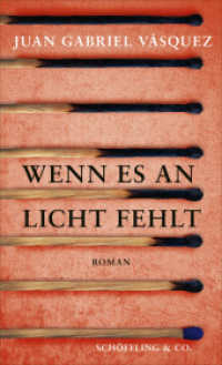 Wenn es an Licht fehlt （2023. 448 S. 205 mm）