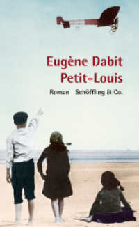 Petit-Louis : Roman （2018. 240 S. 211 mm）