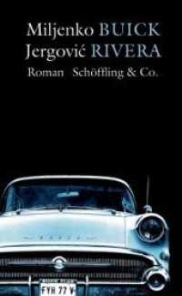 Buick Rivera : Roman （1. 2006. 256 S. 210 mm）