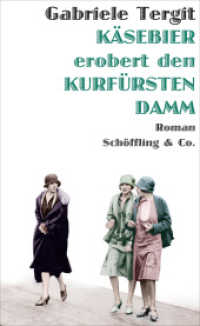 Käsebier erobert den Kurfürstendamm : Roman （1. 2016. 400 S. 210 mm）
