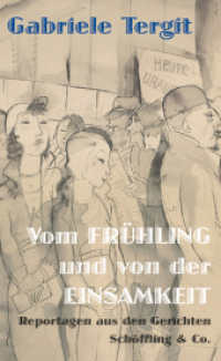 Vom Frühling und von der Einsamkeit : Reportagen aus den Gerichten （1. 2020. 368 S. 210 mm）