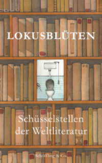 Lokusblüten : Schüsselstellen der Weltliteratur （2025. 176 S. 185 mm）