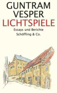 Lichtspiele : Essays und Berichte （2023. 384 S. 213 mm）