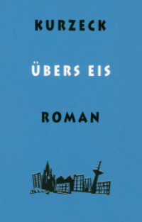 Übers Eis : Roman (Das alte Jahrhundert .1) （2019. 328 S. 202 mm）