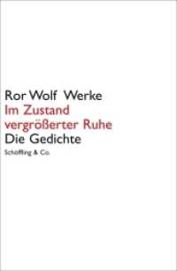 Im Zustand vergrößerter Ruhe : Die Gedichte (Ror Wolf Werke) （2009. 480 S. 24.5 cm）