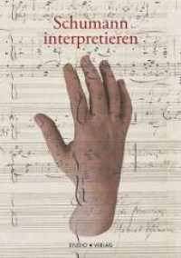 Schumann interpretieren : Ein Forschungsbericht der Hochschule für Musik Basel （NED. 2014. VI, 570 S. mit Abbildungen und Notenbeispielen. 210 mm）